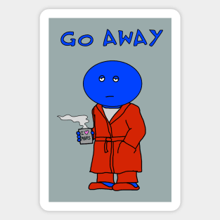 Allen From Mars: Go Away Magnet